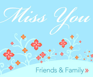 Missing Friends & Family E-cards