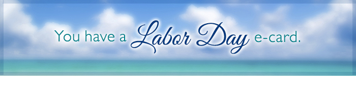 A Labor Day eCard for you!