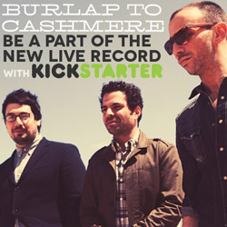 Burlap to Cashmere Launches Kickstarter Campaign to Fund New Live Project