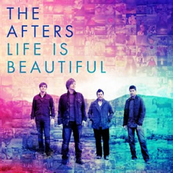 Free Download! The Afters' "Life Is Beautiful"