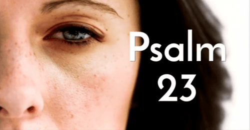 This Beautiful Version of Psalm 23 Had Me in Tears