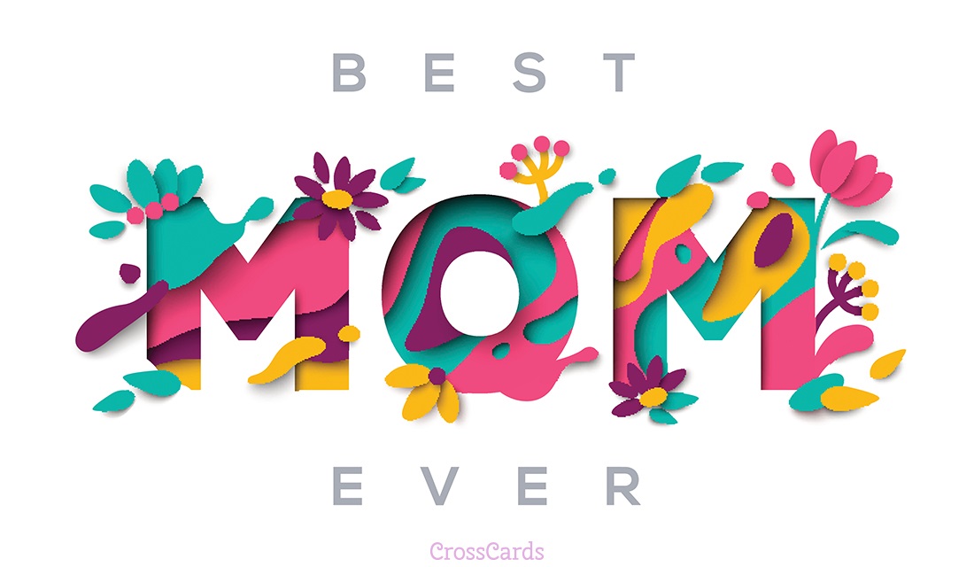 Best Mom Ever eCard - Free Mother’s Day Cards Online