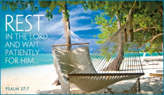 Free Rest in the Lord eCard - eMail Free Personalized Scripture eCards