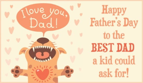 I Love You Dad Ecard Free Fathers Day Cards Online