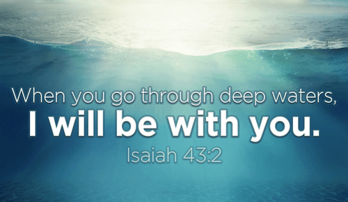 What kinds of worries are you drowning in today? - Isaiah 43:2