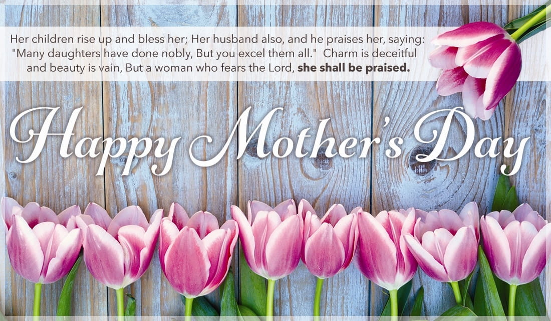 Happy Mother S Day Proverbs 31 28 30 Ecard Free Mother S Day Cards Online