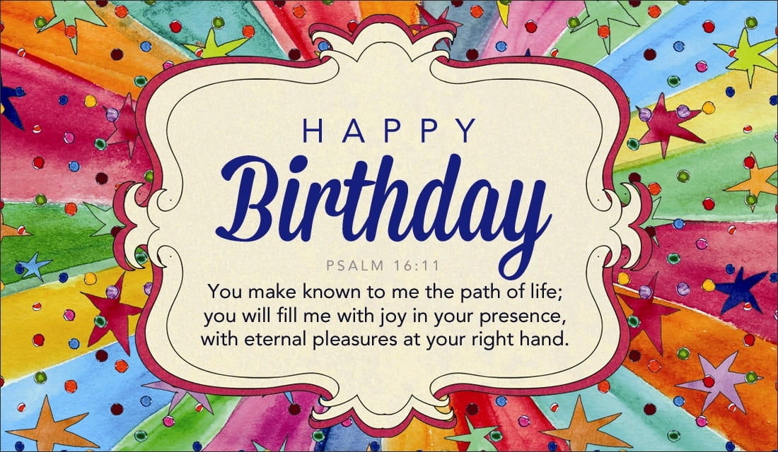 Free Happy Birthday Psalm 16 11 Ecard Email Free Personalized