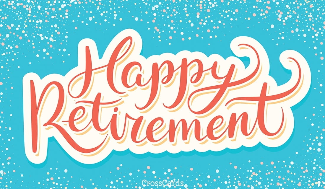 Free Happy Retirement! eCard eMail Free Personalized Retirement Cards