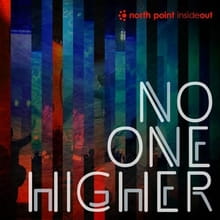 <i>No One Higher</i> A Study In Worship