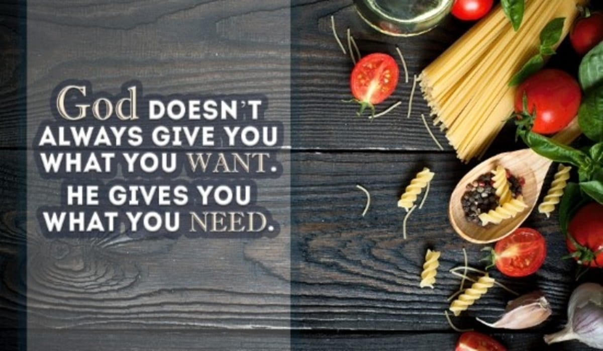 God Will Give You What You Need - Inspirations