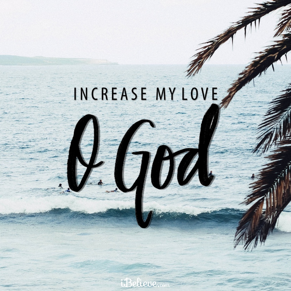 Increase My Love O God Your Daily Verse