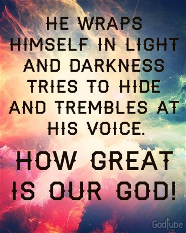 He Wraps Himself In Light Your Daily Verse