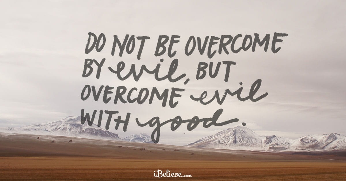 A Prayer to Overcome Evil - Your Daily Prayer - March 20, 2017 - Devotional