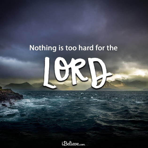 nothing-is-too-hard-for-the-lord