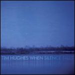 Pick of the Week: Tim Hughes' When Silence Falls