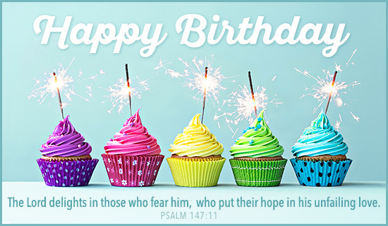 Free Birthday - Psalm 147:11 eCard - eMail Free Personalized Birthday