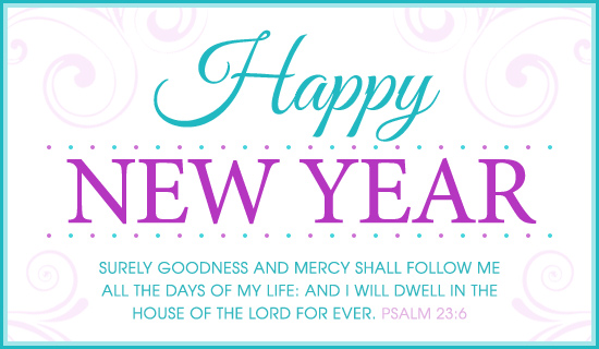 Free Psalm 23:6 KJV eCard - eMail Free Personalized New Year Cards Online