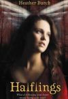 Halflings (Halflings Series #1) by Heather Burch (Zondervan)