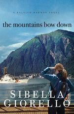 The Mountains Bow Down (Raleigh Harmon Mysteries #4)