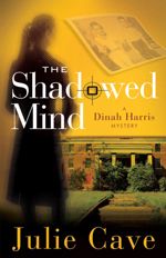 The Shadowed Mind (A Dinah Harris Mystery #2)