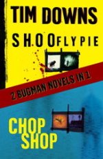 Shoofly Pie / Chop Shop (2 Bugman Novels in 1)