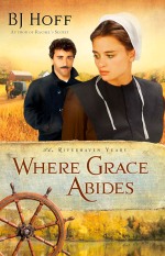 Where Grace Abides (The Riverhaven Years Series #2)