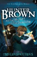 Hunter Brown and the Secret of the Shadow (Codebearers #1)