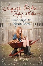 Cliques, Hicks, and Ugly Sticks (Confessions of April Grace #2)