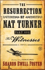 The Resurrection of Nat Turner, Part 1: The Witnesses