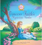 Princess Faith's Garden Surprise (Princess Parables)