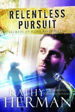 Relentless Pursuit (Secrets of Roux River Bayou #3)