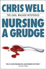 Nursing a Grudge (Earl Walker Mysteries)