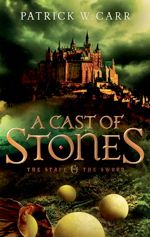 A Cast of Stones (The Staff and the Sword #1)