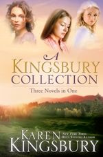A Kingsbury Collection: Three Novels in One