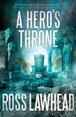 A Hero's Throne (Ancient Earth #2)