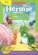 God Listens When I Pray (Hermie)