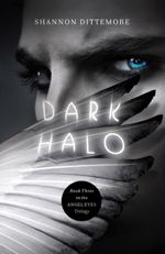 Dark Halo (Angel Eyes #3)