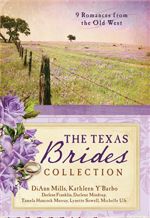 The Texas Brides Collection: 9 Romances from the Old West
