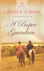 A Proper Guardian (Heartsong Presents)