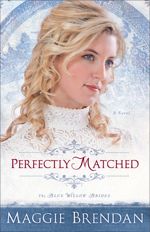 Perfectly Matched (Blue Willow Brides #3)