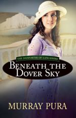 Beneath the Dover Sky (The Danforths of Lancashire #2)
