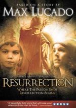 Max Lucado’s Resurrection