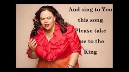 Take Me To The King-Tamela Mann (Lyrics Video) - Inspirational Videos