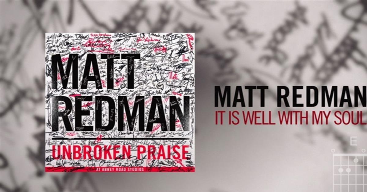 Matt Redman It Is Well With My Soul Christian Music Videos