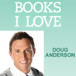 BOOKS I LOVE:  Doug Anderson
