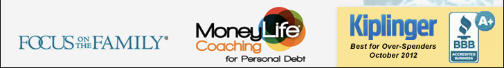 Focus on the Family - MoneyLife Coaching for Personal Debt - Kiplinger Best for Over-Spender October 2012 - BBB A+