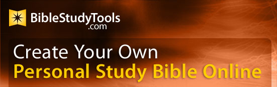 Create your own personal study Bible online
