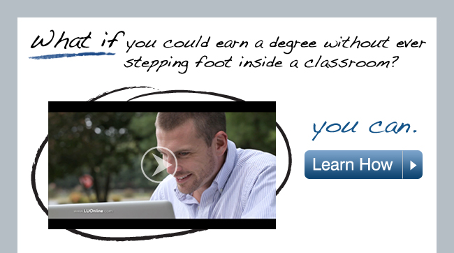 What if you could earn a degree without ever stepping foot inside a classroom?  You can.