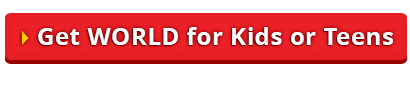 Get WORLD for Kids and Teens