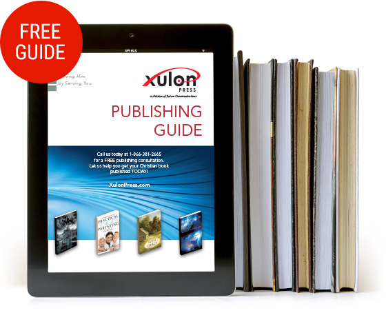 Click here for a free Christian Publishing Guide from Xulon Press